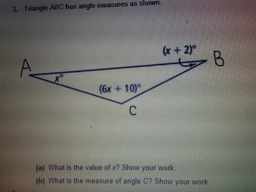 Triangle abc has angles measures as shown. a.) what is the value of x? show work&lt;