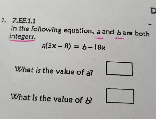 In the following equation a &amp; b are both integers. what is the value of a? what is the value o