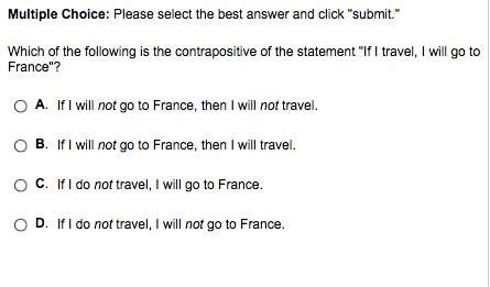 Which of the following is the contrapositive of the statement "if i travel, i will go to france"?