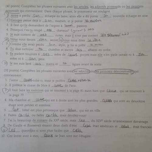 Hey i need with my french can you guys check my answers? and also explain why. and have a nice
