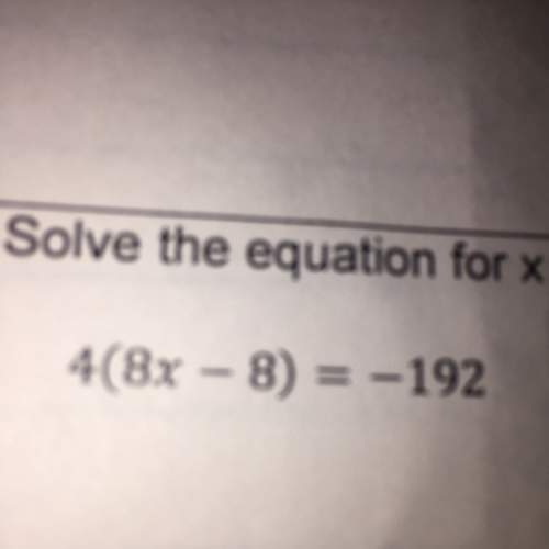 4(8x-8)=-192 what's that mean and can someone me asap