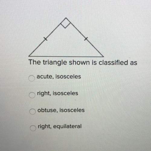 The triangle shown is classified as acute, isosceles right, isosceles  obtus