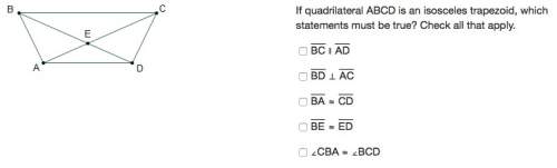 Answer ! i will mark you brainliestif quadrilateral abcd is an isosceles trapezoid, which statement