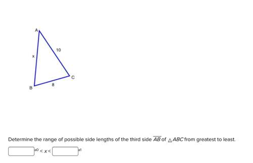 determine the range of possible side lengths of the third side ab of abc from greatest to lea