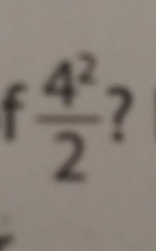 What is the value of 4 to the 2nd power over 2