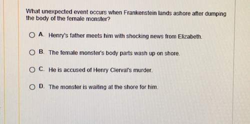 What unexpected event occurs when frankenstein lands ashore after dumpingthe body of the female mons