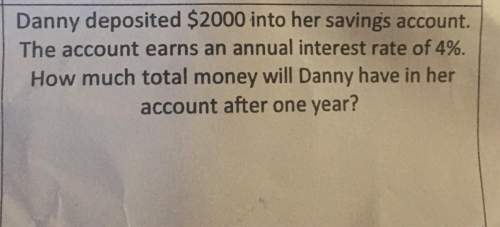 How much money will danny have in her account after one year