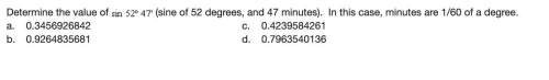 Determine the value of sin 52º 47' (sine of 52 degrees, and 47 minutes). in this case, minutes are 1