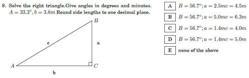 Solve the right triangle. give angles in degrees and minutes.a = 33.3◦; b = 3.8m round side l