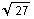 Which of the following expressions cannot be simplified?