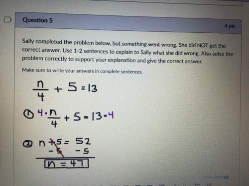 Ineed to know what sally did wrong and how to correctly solve the problem