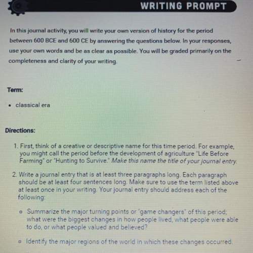 Writing prompt in this journal activity, you will write your own version of history for the pe