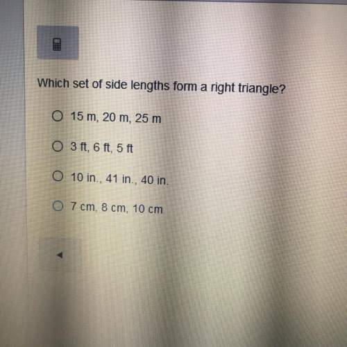 Which set of the side lenths form a right triangle?