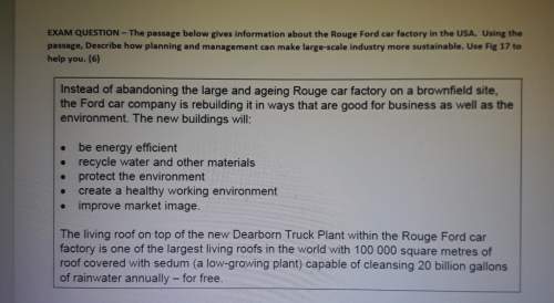 Describe how planning and management can make large-scale industry more sustainable. [6 marks]