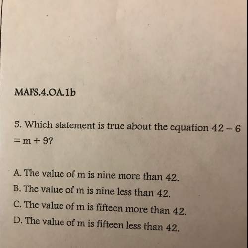 Which statement is true about the equation 42-6 = m + 9?