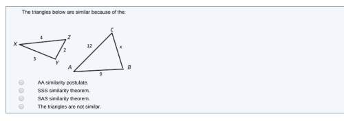 The triangles below are similar because of the:  who ever gets it right and show work gets bra