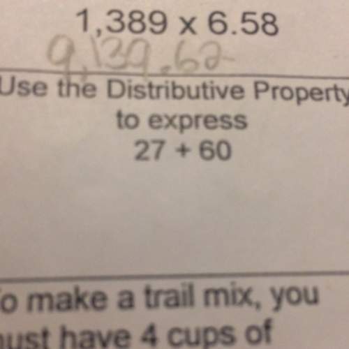 Use the distributive property to express 27 + 60