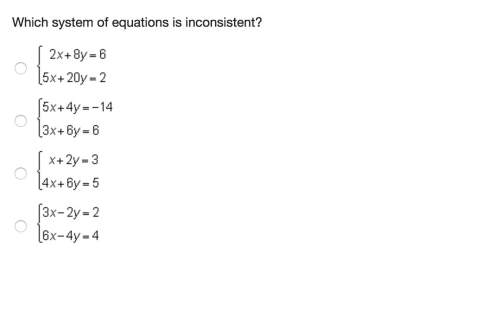Which system of equations is inconsistent?