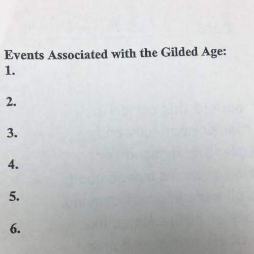 What 6 events are associated with the gilded age