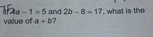 If 4a - 1 = 5 and 2b - 8 = 17, what is the value of a + b?