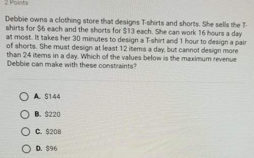 Debbie owns a clothing store that designs t-shirts and shorts. she sells the t-shirts for $6 e