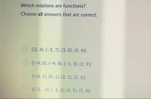 Which relations are functions?  choose all answers that are correct. {(2,4),