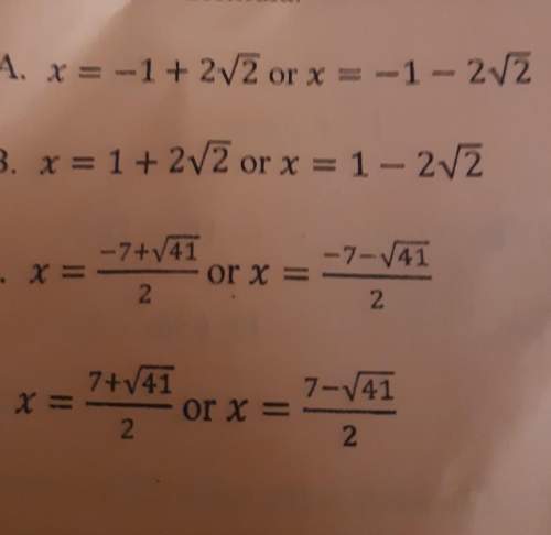 Solve the equation x2 - 2x - 7= 0 by usingthe quadratic formula.