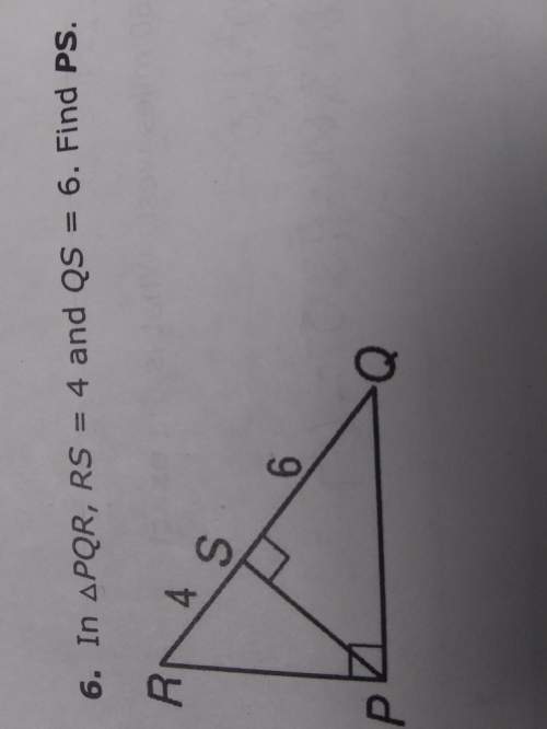 In triangle pqr, rs=4 and qs= 6. find ps. the quickest personwho does it step by step and the quicke