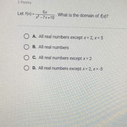 Let f(x) = (5x)/(x ^ 2 - 7x + 10) what is the domain of f(x) ?