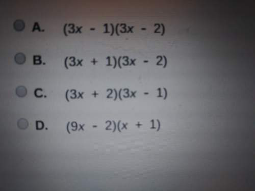 Which of the following shows the factors of 9x^2 + 3x - 2?