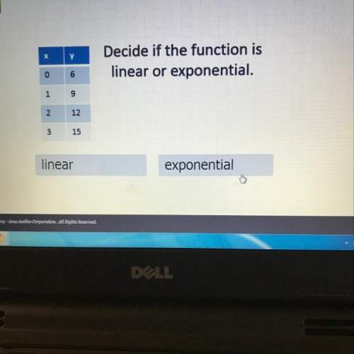 If the function is liner or exponential