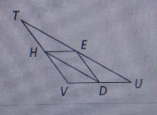 Points e, d and h are the midpoints of the sides of tuv. uv = 44, tv = 56, and hd = 44. find he.