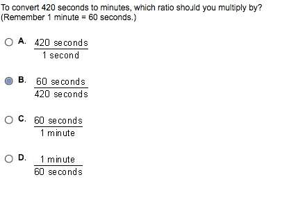 To convert 420 seconds to minutes, which ratio should you multiply by?  picture included