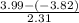 \frac{3.99-(-3.82)}{2.31}