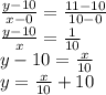 \frac{y-10}{x-0} = \frac{11-10}{10-0}\\\frac{y-10}{x} = \frac{1}{10}\\y-10=\frac{x}{10}\\y=\frac{x}{10}+10