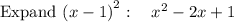 \mathrm{Expand\:}\left(x-1\right)^2:\quad x^2-2x+1