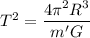 T^2=\dfrac{4\pi^2R^3}{m'G}
