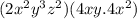 (2x^2y^3z^2)(4xy.4x^2)