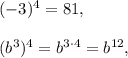 (-3)^4=81,\\ \\(b^3)^4=b^{3\cdot 4}=b^{12},