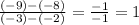 \frac{(-9)-(-8)}{(-3)-(-2)}=\frac{-1}{-1}=1