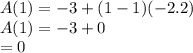 A(1) =-3+(1-1)(-2.2)\\A(1) = -3 +0\\= 0