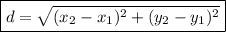 \boxed{d=\sqrt{(x_2-x_1)^2+(y_2-y_1)^2}}