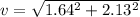 v = \sqrt{1.64^2 + 2.13^2}