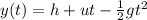 y(t) = h + ut - \frac{1}{2}gt^2