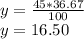 y = \frac {45 * 36.67} {100}\\y = 16.50