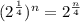 (2^{\frac{1}{4}})^n = 2^{\frac{n}{4}}