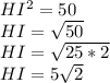 HI^{2}=50\\HI=\sqrt{50}\\HI=\sqrt{25*2}\\HI=5\sqrt{2}\\