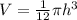 V=\frac{1}{12}\pi  h^3