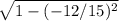 \sqrt{1-(-12/15)^2}