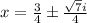 x=\frac{3}{4} \pm \frac{\sqrt{7}i}{4}}